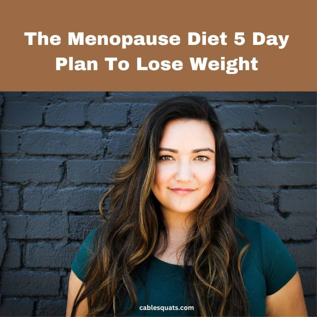 the-menopause-diet-5-day-plan-to-lose-weight-in-no-time